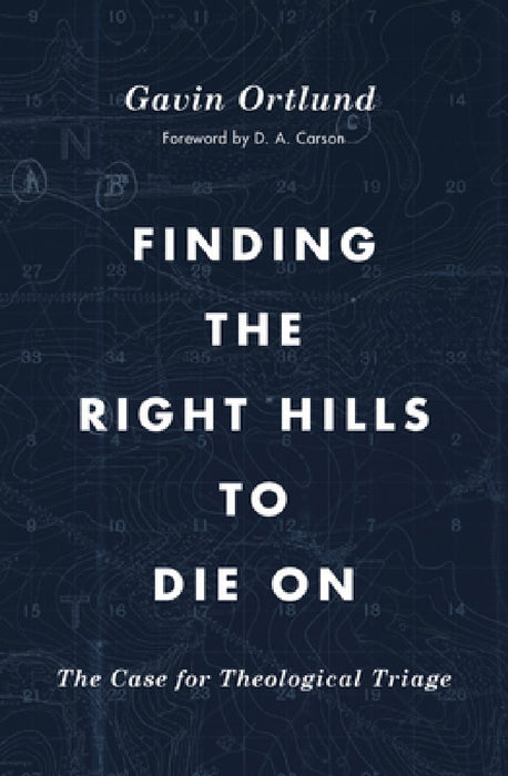 Finding the Right Hills to Die on: The Case for Theological Triage