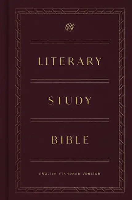 ESV Literary Study Bible by Philip Graham Ryken