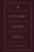ESV Literary Study Bible by Philip Graham Ryken