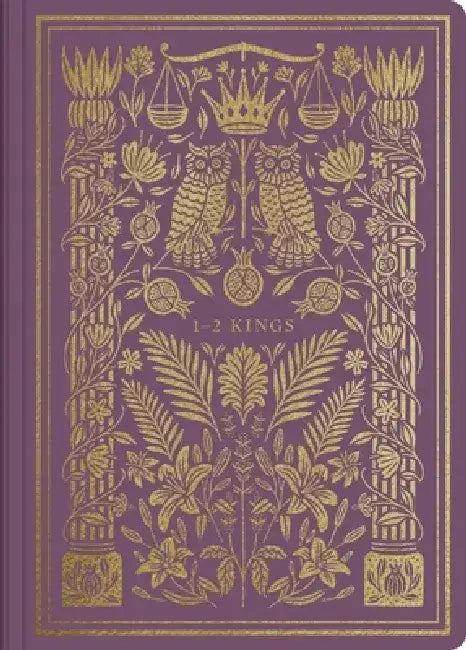 ESV Illuminated Scripture Journal: 1-2 Kings by Esv Bibles