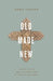 Old Made New: A Guide to the New Testament Use of the Old Testament by Greg Lanier