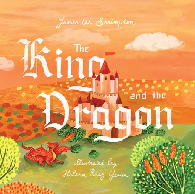 The King and the Dragon by James W. Shrimpton