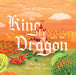The King and the Dragon by James W. Shrimpton