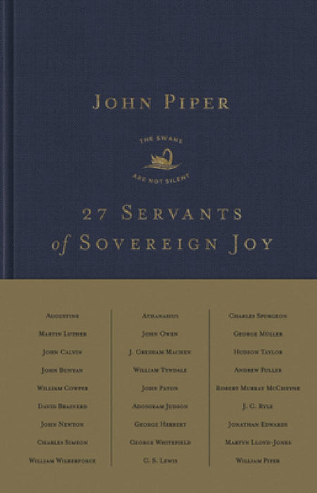 27 Servants of Sovereign Joy: Faithful, Flawed, and Fruitful