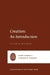 Creation: An Introduction by Wittman, Tyler R.