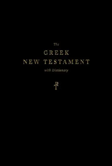 The Greek New Testament with Dictionary: Produced at Tyndale House, Cambridge: Produced at Tyndale House, Cambridge