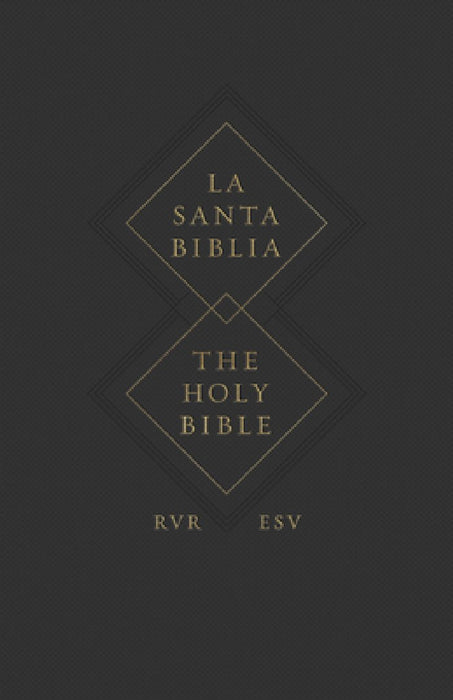 ESV Spanish/English Parallel Bible (La Santa Biblia Rvr / The Holy Bible Esv, Paperback)