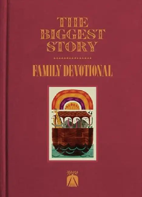 The Biggest Story Family Devotional by Crossway Publishers