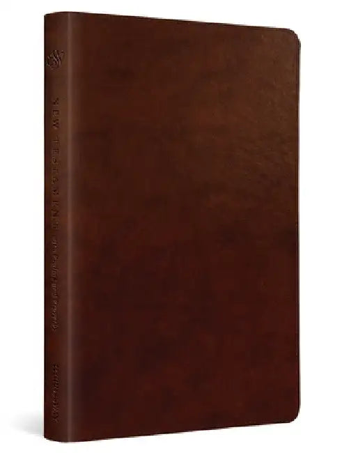 ESV New Testament with Psalms and Proverbs (Trutone, Chestnut) by Esv Bibles