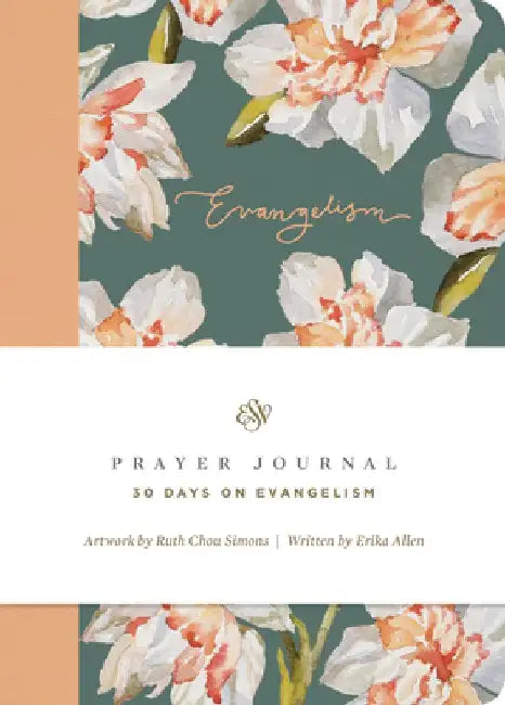 ESV Prayer Journal: 30 Days on Evangelism: 30 Days on Evangelism by Erika Allen