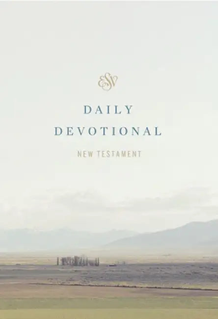 ESV Daily Devotional New Testament: Through the New Testament in a Year (Paperback) by Alistair Begg