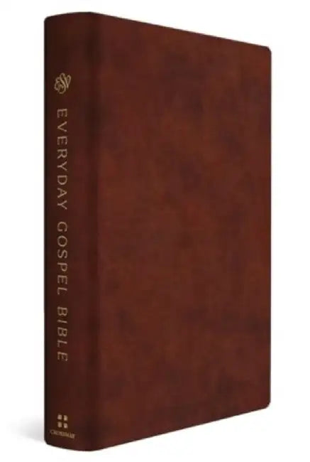 ESV Everyday Gospel Bible: Connecting Scripture to All of Life (Trutone, Chestnut) by Paul David Tripp