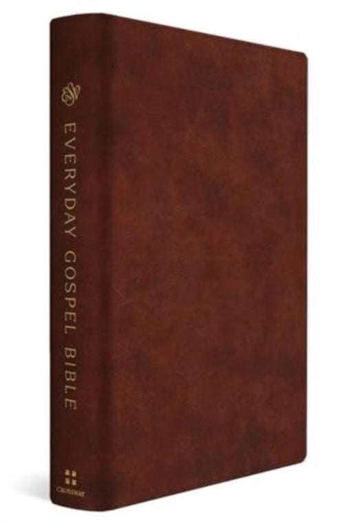 ESV Everyday Gospel Bible: Connecting Scripture to All of Life (Trutone, Chestnut) by Paul David Tripp
