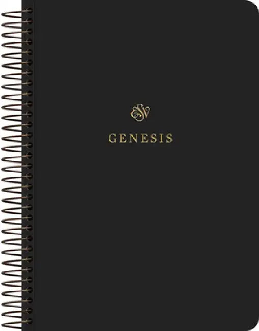 ESV Scripture Journal, Spiral-Bound Edition: Genesis (Paperback)