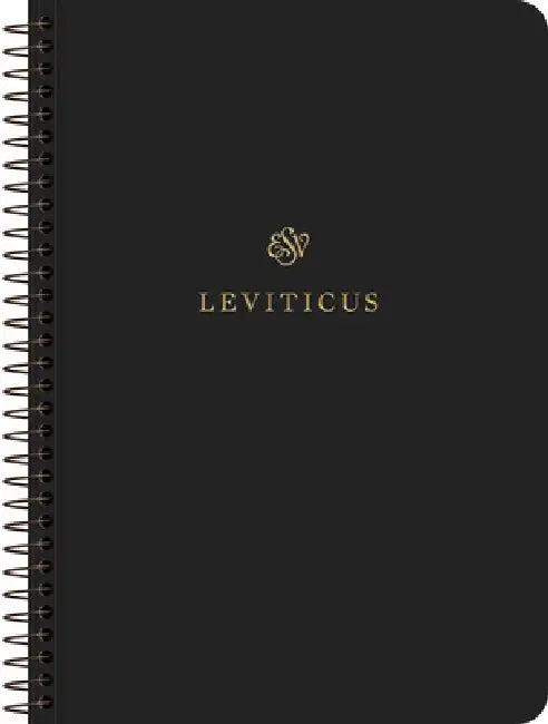 ESV Scripture Journal, Spiral-Bound Edition: Leviticus (Paperback)