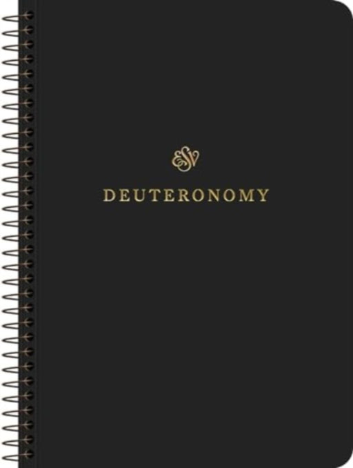 ESV Scripture Journal, Spiral-Bound Edition: Deuteronomy (Paperback)