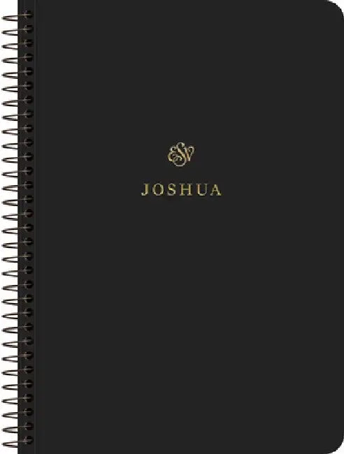 ESV Scripture Journal, Spiral-Bound Edition: Joshua (Paperback)