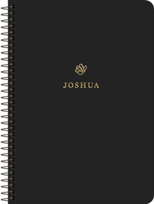 ESV Scripture Journal, Spiral-Bound Edition: Joshua (Paperback)