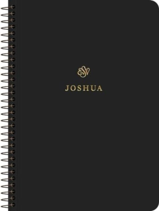 ESV Scripture Journal, Spiral-Bound Edition: Joshua (Paperback)