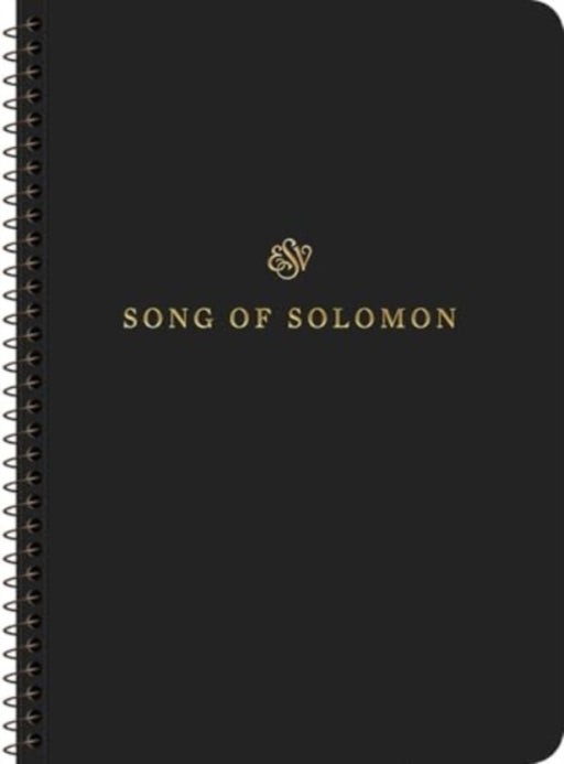 ESV Scripture Journal, Spiral-Bound Edition: Song of Solomon (Paperback)