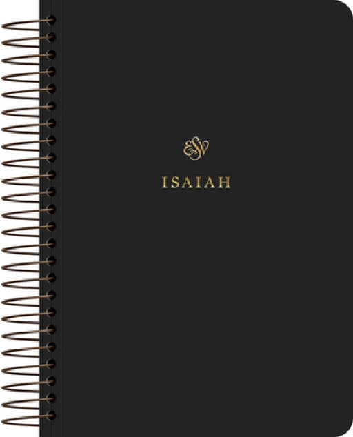 ESV Scripture Journal, Spiral-Bound Edition: Isaiah (Paperback) by 