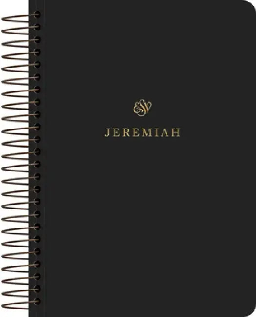 ESV Scripture Journal, Spiral-Bound Edition: Jeremiah (Paperback)