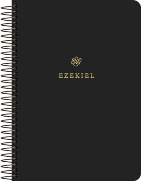 ESV Scripture Journal, Spiral-Bound Edition: Ezekiel (Paperback)