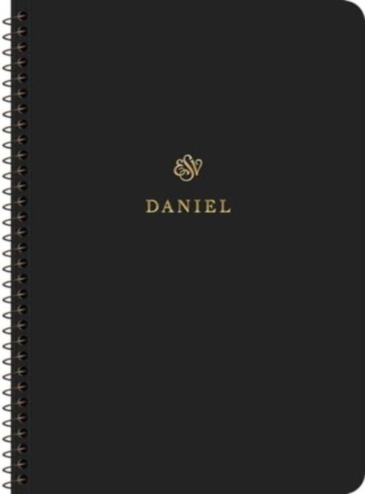 ESV Scripture Journal, Spiral-Bound Edition: Daniel (Paperback)