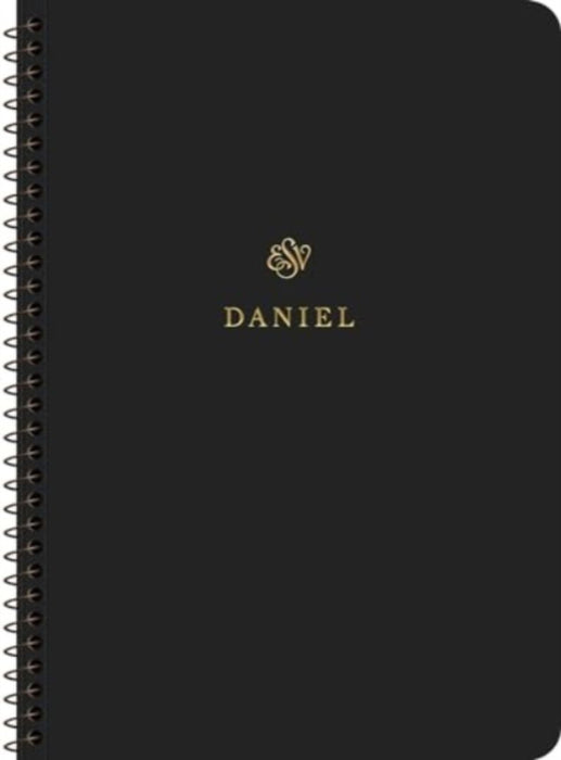 ESV Scripture Journal, Spiral-Bound Edition: Daniel (Paperback)