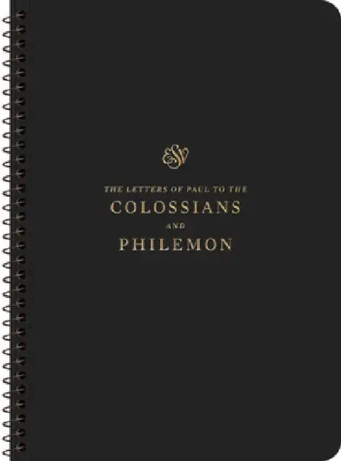 ESV Scripture Journal, Spiral-Bound Edition: Colossians and Philemon (Paperback)