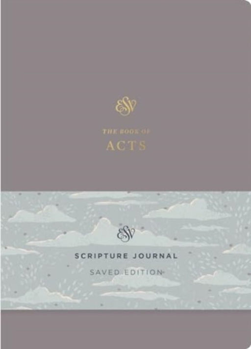 ESV Scripture Journal: Acts (Saved Edition) (Paperback) by Nancy Guthrie