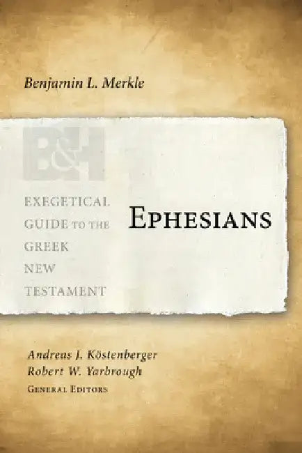 Ephesians by Benjamin L. Merkle
