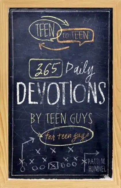 Teen to Teen: 365 Daily Devotions by Teen Guys for Teen Guys by Patti M. Hummel