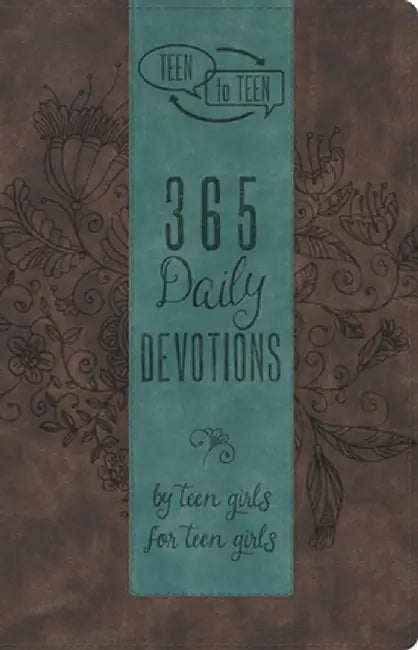 Teen to Teen: 365 Daily Devotions by Teen Girls for Teen Girls by Patti M. Hummel