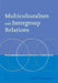 Multiculturalism and Intergroup Relations: Psychological Implications for Democracy in Global Context by Fathali M. Moghaddam