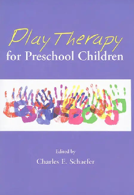 Play Therapy for Preschool Children by PhD Schaefer Charles E.