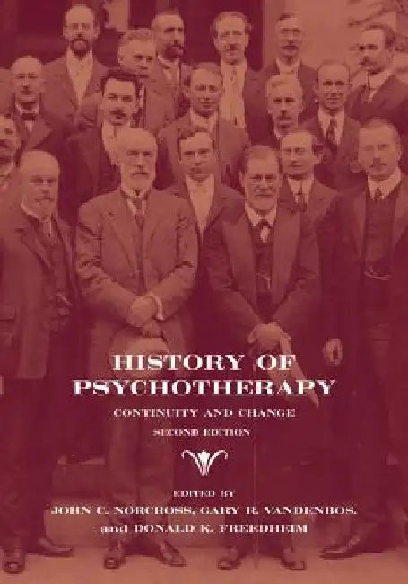 History of Psychotherapy: Continuity and Change by John C. Norcross, Gary R. Vandenbos, Donald K. Freedheim