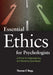 Essential Ethics for Psychologists: A Primer for Understanding and Mastering Core Issues by PhD Nagy Thomas F.
