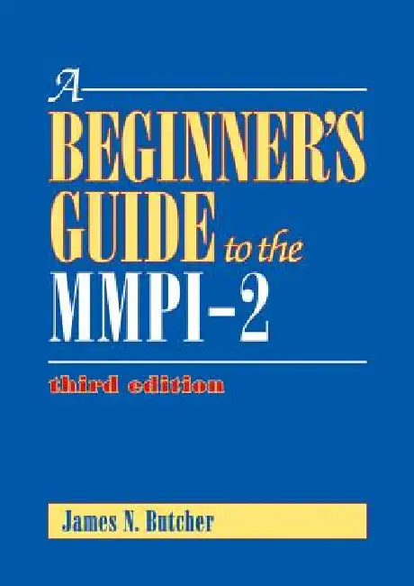 A Beginner's Guide to the Mmpi-2 by James N. Butcher