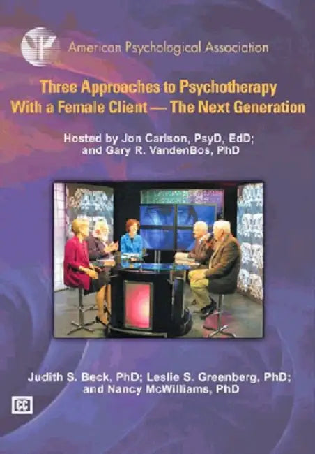 Three Approaches to Psychotherapy with a Female Client by Judith S. Beth