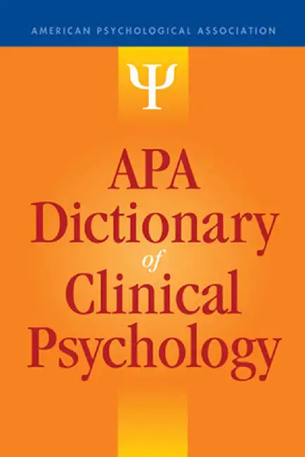 APA Dictionary of Clinical Psychology by Gary R., Ed. VandenBos