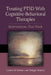 Treating PTSD with Cognitive-Behavioral Therapies: Interventions That Work by Candice M. Monson, Philippe Shnaider