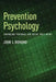 Prevention Psychology: Enhancing Personal and Social Well-Being by John L. Romano