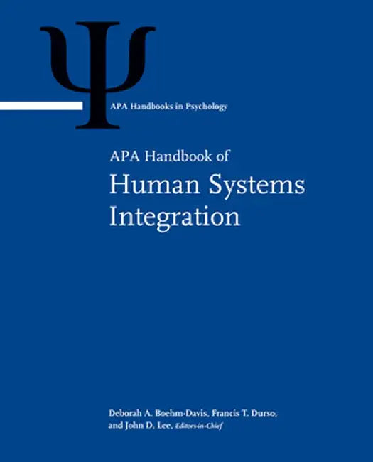 Apa Handbook Of Human Systems Integration by Deborah A. Boehm-Davis