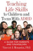 Teaching Life Skills to Children and Teens with ADHD: A Guide for Parents and Counselors by PhD Monastra Vincent J.