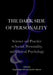 The Dark Side of Personality: Science and Practice in Social, Personality, and Clinical Psychology by Virgil Zeigler-Hill, David K. Marcus