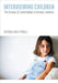 Interviewing Children: The Science of Conversation in Forensic Contexts by PhD Poole Debra Ann