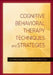 Cognitive Behavioral Therapy Techniques and Strategies by Amy Wenzel, PhD Dobson Keith S., PhD Hays Pamela A.