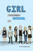 Girl: Love, Sex, Romance, and Being You by Karen Rayne