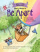 What to Do When You Don't Want to Be Apart: A Kid's Guide to Overcoming Separation Anxiety by Kristen Lavallee